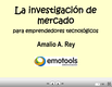 Amalio Rey: “La investigación de mercado para emprendedores tecnológicos” Amalio Rey: “La investigación de mercado para emprendedores tecnológicos”